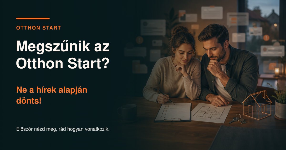 Az Otthon Start lehetőség. Nem stratégia. Először nézd meg, rád hogyan vonatkozik