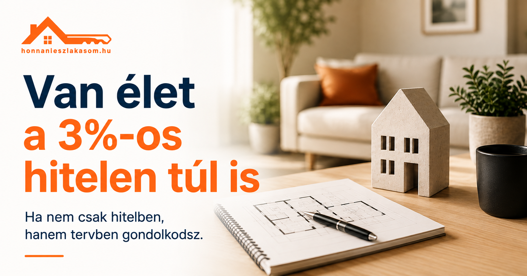 A 3%-os Otthon Start nélkül is lehet saját otthonod – ha nem hitelben, hanem tervben gondolkodsz