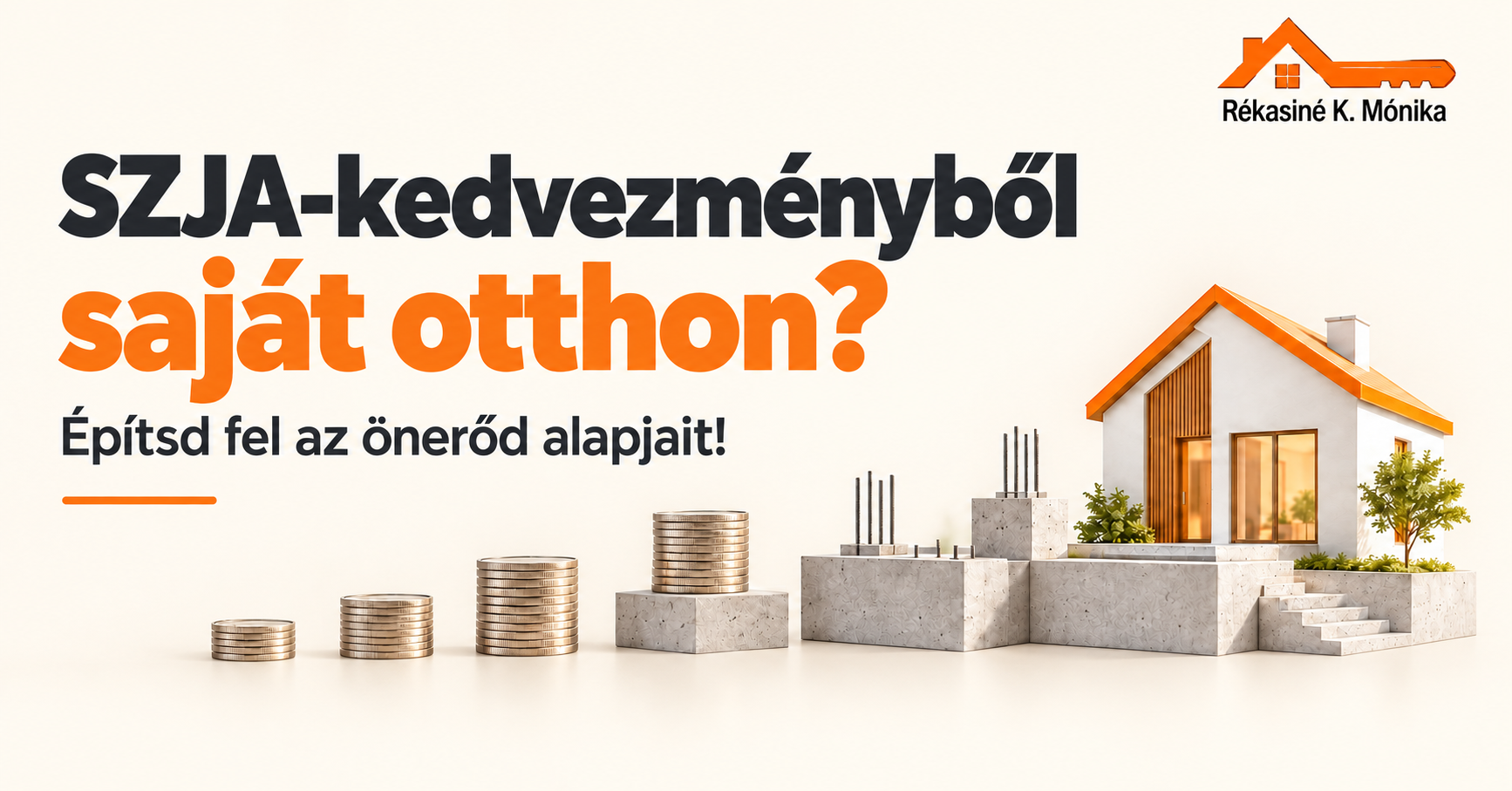 Ne hagyd eltűnni az SZJA-kedvezményed – építsd belőle saját otthonod alapjait